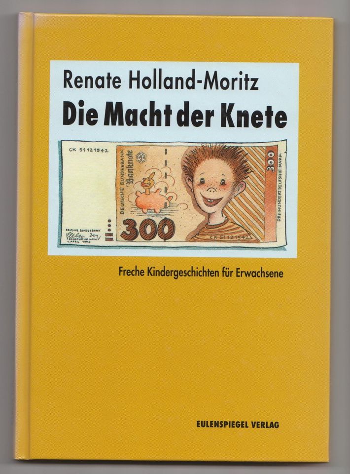 Die Macht der Knete Renate Holland Moritz Signiert NEU in Bad Kösen