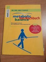 metaboic balance Das Kochbuch - Dr. med. Wolf Funfack Bayern - Nördlingen Vorschau