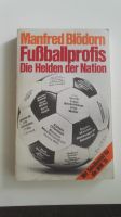 Fußballprofis – Die Helden der Nation v. M Blödorn / Fußball-Buch Hamburg-Nord - Hamburg Eppendorf Vorschau