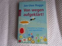 Jan-Uwe Rogge * Von wegen aufgeklärt! TB sexualität bei kindern Baden-Württemberg - Waiblingen Vorschau
