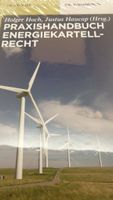 Praxishandbuch Energiekartellrecht, gebunden, neu, Hoch, Haucap Baden-Württemberg - Stimpfach Vorschau