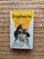 EUPHORIE - Ein Sylvia-Plath-Roman - Elin Cullhed (geb. Ausgabe) Nordrhein-Westfalen - Bergisch Gladbach Vorschau