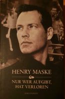 Buch Henry Maske, Wer aufgibt, hat verloren Wandsbek - Hamburg Bramfeld Vorschau