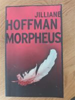 Jilliane Hoffmann – Morpheus Thriller Taschenbuch Baden-Württemberg - Jagsthausen Vorschau