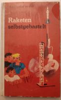 DDR Kinderbuch Raketen selbstgebastelt Sachsen-Anhalt - Möser Vorschau