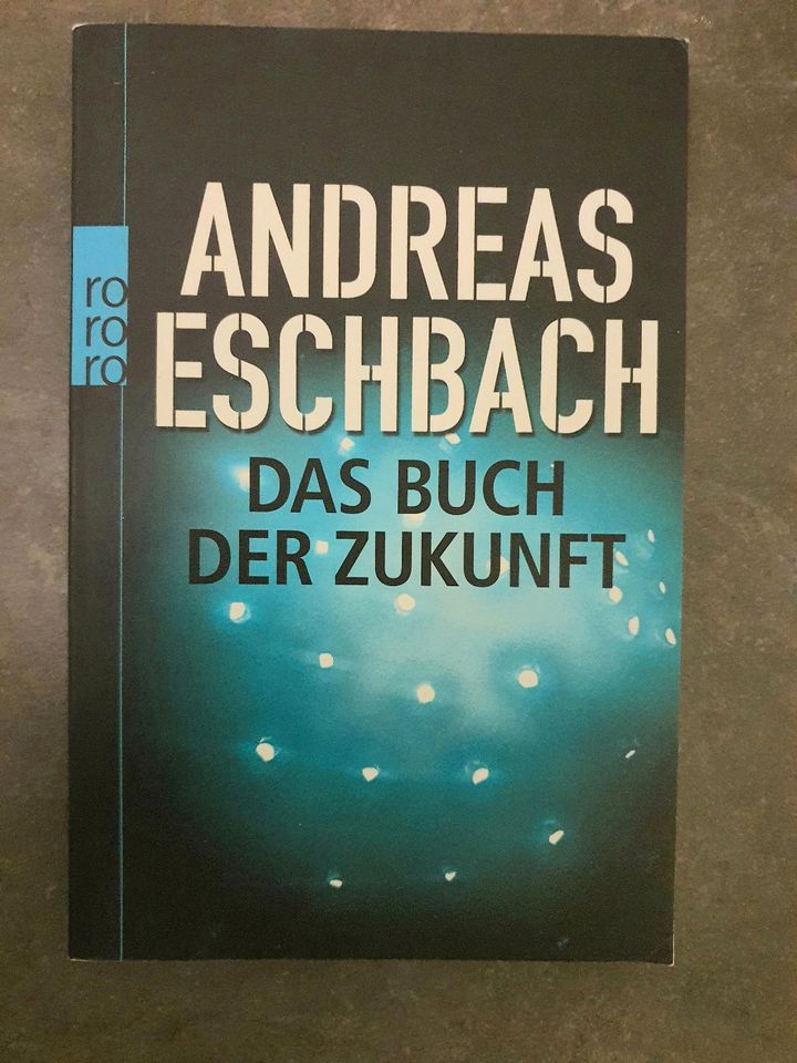 Das Buch der Zukunft Reise in die Zukunft Spannung A.Eschbach in Nordhausen