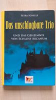 Buch Das unschlagbare Trio und das Geheimnis von Schloss Arcanum Bayern - Regensburg Vorschau