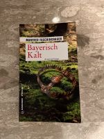 Buch „Bayerisch Kalt“ von Manfred Faschingbauer Bayern - Freising Vorschau