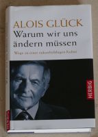 Warum wir uns ändern müssen von Alois Glück Bayern - Adelschlag Vorschau