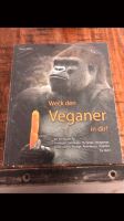 Weck den Veganer in dir// Kochbuch Baden-Württemberg - Malsch Vorschau