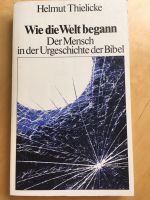 Helmut Thielicke • WIE DIE WELT BEGANN Nordrhein-Westfalen - Kamp-Lintfort Vorschau