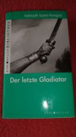 Der letzte Gladiator, Buch, neu, ungelesen Saarland - Rehlingen-Siersburg Vorschau