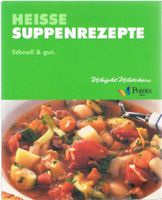 Weight Watchers: Heisse Suppenrezepte - Schnell & Gut Dresden - Südvorstadt-Ost Vorschau