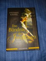 Historischer Roman Das Bündnis der Jungfrauen Stefanie Kasper Bayern - Freyung Vorschau