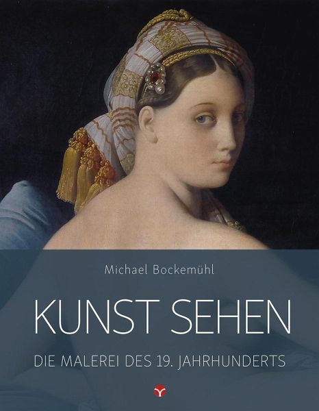 Kunst sehen - Die Malerei des 19. Jahrhunderts -Michael Bockemühl in Oberschleißheim