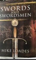 swords and swordsmen by Mike loades , neuwertig Hessen - Schaafheim Vorschau