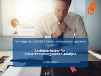 Sachbearbeiter *in Steuerfahndungsakten-Analyse | München München - Milbertshofen - Am Hart Vorschau