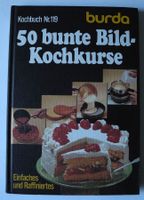 Burda 50 bunte Bild-Kochkurse Kochbuch Nr. 119, einfache und raff Rheinland-Pfalz - Neustadt an der Weinstraße Vorschau