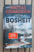Die Bosheit Roman von Mattias Edvardsson Spiegel Bestseller Niedersachsen - Rosengarten Vorschau