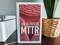 Julia Friese - MTTR Roman, Mutter, Buch Leipzig - Plagwitz Vorschau
