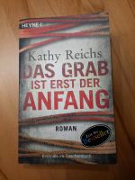 Kathy Reich ☆ Das Grab ist erst der Anfang - Roman Niedersachsen - Burgdorf Vorschau