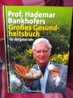 Großes Gesundheitsbuch für das ganze Jahr, mit den Kräften der na Bayern - Treuchtlingen Vorschau