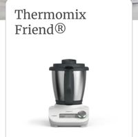 Thermomix Friend inkl. Mixtopf TM6 neu mit Rechnung Baden-Württemberg - Wiernsheim Vorschau