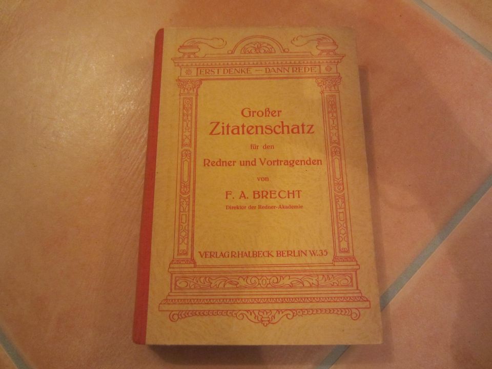 Großer Zitatenschatz F.A. Brecht Buch Bücher R.Halbeck Berlin in Zell unter Aichelberg