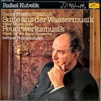 Rafael Kubelik, Händel: Feuerwerksmusik, Wassermusik Nordrhein-Westfalen - Bad Honnef Vorschau