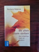 Barbara Dobrick "Wenn die Eltern sterben"VerlustTrauer Eltern Berlin - Wilmersdorf Vorschau