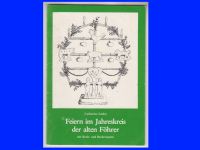 Feiern im Jahreskreis der alten Föhrer-Koch-/Backrezepte (5,30 €) Baden-Württemberg - Karlsruhe Vorschau