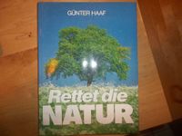 Rettet die Natur von Haaf Günter (Abholung da über 2 kg) Ramersdorf-Perlach - Ramersdorf Vorschau