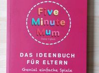 Five Minute Mum/ DUDEN/ Das Ideenbuch für Eltern Spiele 1-5 Jahre Sachsen-Anhalt - Halle Vorschau
