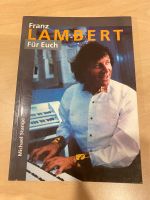 Biografie Franz Lambert - Für euch - mit Signatur Mülheim - Köln Stammheim Vorschau