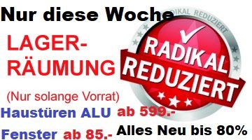 HAUSTÜREN=ALU=Mod.Nr.890-899=Großer=LAGER-AB-VERKAUF=02.MAI=RADIKAL-REDUZIERT=HOCHWERTIGE-QUALITÄT zum UNSCHLAGBAREN-PREISEN=Nur diese WOCHE=AKTION=bis 80% ab 659. in Obersulm