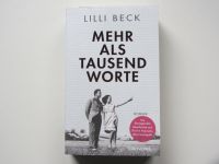 Lilli Beck "Mehr als Tausend  Worte" Roman. Schleswig-Holstein - Großenwiehe Vorschau