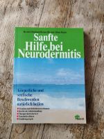 Sanfte Hilfe bei Neurodermitis, körperliche und seelische Beschwe Bayern - Weißenburg in Bayern Vorschau