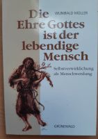 Selbstverwirklichung Menschwerdung Psychologie Ehre Gottes Buch Bayern - Hilgertshausen-Tandern Vorschau