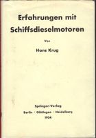 Erfahrungen mit Schiffsdieselmotoren von Hans Krug(Original 1954) Bremen - Schwachhausen Vorschau
