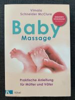 Baby Massage von  Vimala Schneider McClure *sehr guter Zustand* Köln - Nippes Vorschau