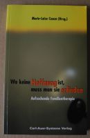 Wo keine Hoffnung ist, muss man sie erfinden; Familientherapie Rheinland-Pfalz - Neustadt an der Weinstraße Vorschau