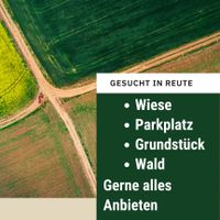 Suche in Reute Wiese, Parkplatz, Grundstück, Wald Baden-Württemberg - Ravensburg Vorschau