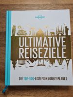 Ultimative Reiseziele - Top 500, Lonely Planet, Buch, NEU Wandsbek - Gartenstadt Vorschau