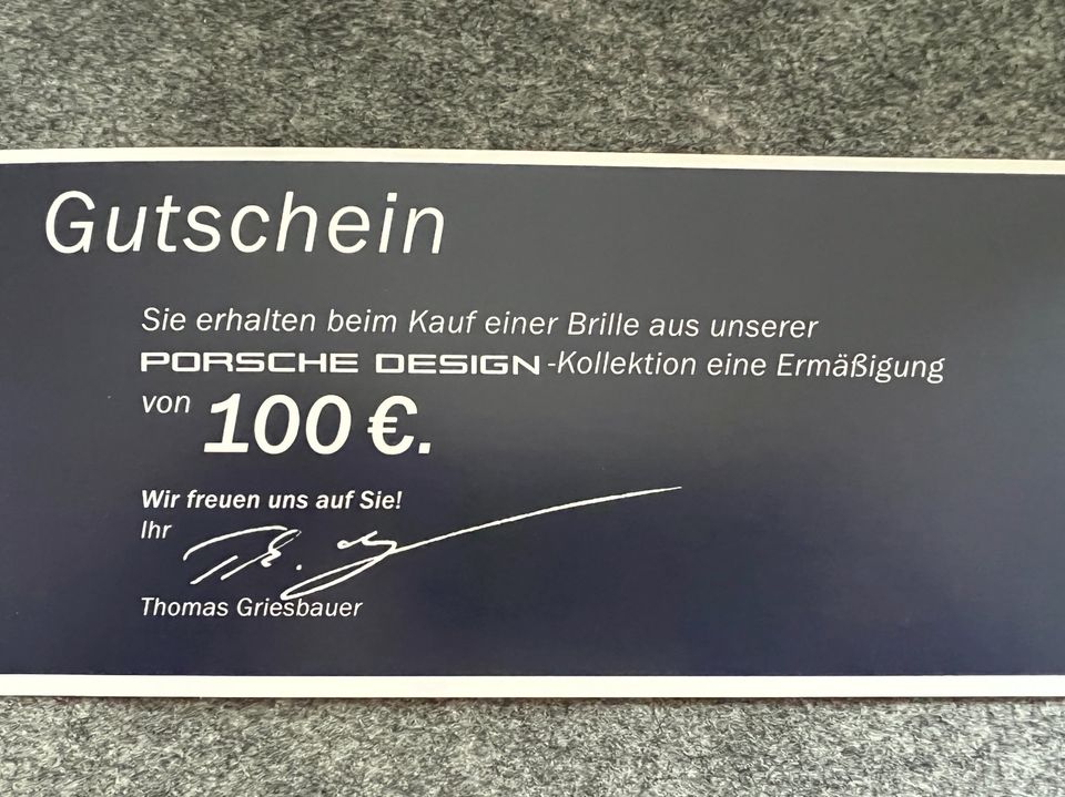 100,-  Euro Gutschein Porsche Design Optik Griesbauer Königsbrunn in Kissing