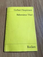 Gerhart Hauptmann Bahnwärter Thiel Reclam Nordrhein-Westfalen - Bestwig Vorschau