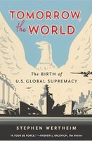 Tomorrow, the World: The Birth of U.s. Global Supremacy Berlin - Rummelsburg Vorschau
