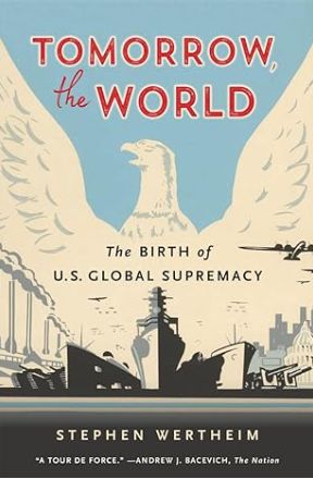 Tomorrow, the World: The Birth of U.s. Global Supremacy in Berlin