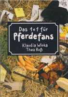 Das 1 x 1 für Pferdefans / Klaudia Wloka, Thea Roß Mitte - Wedding Vorschau