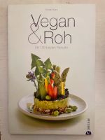 Christl Kurz, Vegan & Roh, die 100 besten Rezepte Hessen - Rodgau Vorschau