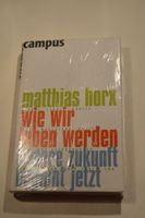 Matthias Horx Wie wir leben werden unsere Zukunft beginnt jetzt Altona - Hamburg Ottensen Vorschau